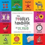 The Toddler's Handbook: Bilingual (English / Portuguese) (Inglês / Português) Numbers, Colors, Shapes, Sizes, ABC Animals, Opposites, and Sounds, with - 圖片 1