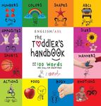 The Toddler's Handbook: (English / American Sign Language - ASL) Numbers, Colors, Shapes, Sizes, Abc's, Manners, and Opposites, with over 100 Words th - 圖片 1