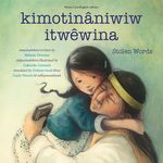 Kimotinâniwiw Itwêwina / Stolen Words - 圖片 1
