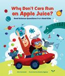 Why Don't Cars Run on Apple Juice?: Real Science Questions from Real Kids - 圖片 1