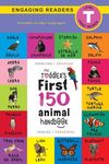 The Toddler's First 150 Animal Handbook: Bilingual (English / Spanish) (Inglés / Español): Pets, Aquatic, Forest, Birds, Bugs, Arctic, Tropical, Under - 圖片 1