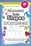 The Preschooler's Basic Shapes Workbook: (Ages 4-5) Basic Shape Guides and Tracing, Patterns, Matching, Activities, and More! (Backpack Friendly 6"x9" - 圖片 1