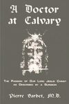 A Doctor at Calvary - The Passion of Our Lord Jesus Christ as Described by a Surgeon - 圖片 1