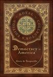 Democracy in America (Royal Collector's Edition) (Annotated) (Case Laminate Hardcover with Jacket) - 圖片 1