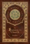 The History of the Church: From Christ to Constantine (Royal Collector's Edition) (Case Laminate Hardcover with Jacket) - 圖片 1