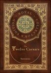 The Twelve Caesars (Royal Collector's Edition) (Annotated) (Case Laminate Hardcover with Jacket) - 圖片 1