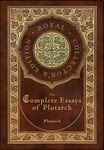 The Complete Essays of Plutarch (Royal Collector's Edition) (Case Laminate Hardcover with Jacket) - 圖片 1