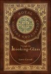 Through the Looking-Glass (Royal Collector's Edition) (Illustrated) (Case Laminate Hardcover with Jacket) - 圖片 1