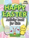 Happy Easter Activity Book for Kids: (Ages 4-12) Coloring, Mazes, Matching, Connect the Dots, Learn to Draw, Color by Number, and More! (Easter Gift f - 圖片 1