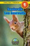 Squirrels / Les écureuils: Bilingual (English / French) (Anglais / Français) Animals That Make a Difference! (Engaging Readers, Level 1) - 圖片 1