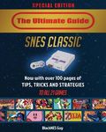 SNES Classic: The Ultimate Guide To The SNES Classic Edition: Tips, Tricks and Strategies To All 21 Games! - 圖片 1