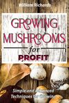 GROWING MUSHROOMS for PROFIT - Simple and Advanced Techniques for Growing - 圖片 1