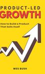 Product-Led Growth: How to Build a Product That Sells Itself - 圖片 2