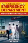 Your Inside Guide to the Emergency Department: And How to Prevent Having to Go! - 圖片 1