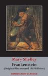 Frankenstein; or, The Modern Prometheus: (Original Uncensored 1818 Edition) - 圖片 1