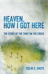 Heaven, How I Got Here: The Story of the Thief on the Cross - 圖片 1