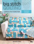 Big Stitch Quilting: A Practical Guide to Sewing and Hand Quilting 20 Stunning Projects - 圖片 1