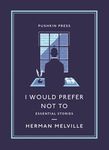I Would Prefer Not to: Essential Stories - 圖片 1