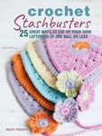Crochet Stashbusters: 25 Great Ways to Use Up Your Yarn Leftovers of One Ball or Less - 圖片 1