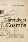 The Caretakers of the Cosmos: Living Responsibly in an Unfinished World - 圖片 1