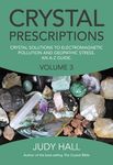 Crystal Prescriptions: Crystal Solutions to Electromagnetic Pollution and Geopathic Stress an A-Z Guide - 圖片 1