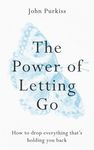 The Power of Letting Go: How to Drop Everything That's Holding You Back - 圖片 1