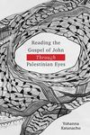 Reading the Gospel of John through Palestinian Eyes - 圖片 1