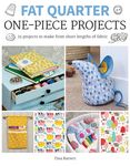 Fat Quarter: One-Piece Projects: 25 Projects to Make from Short Lengths of Fabric - 圖片 1
