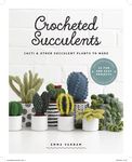 Crocheted Succulents: Cacti and Other Succulent Plants to Make - 圖片 1