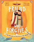 The Friend Who Forgives Storybook: A True Story about How Peter Failed and Jesus Forgave - 圖片 1