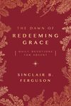 The Dawn of Redeeming Grace: Daily Devotions for Advent - 圖片 1