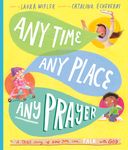 Any Time, Any Place, Any Prayer Storybook: A True Story of How You Can Talk with God - 圖片 1