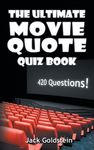 The Ultimate Movie Quote Quiz Book: 420 Questions! - 圖片 1