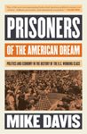 Prisoners of the American Dream: Politics and Economy in the History of the Us Working Class - 圖片 1