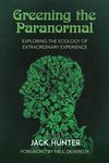 Greening the Paranormal: Exploring the Ecology of Extraordinary Experience - 圖片 1
