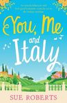 You, Me and Italy: An utterly hilarious and feel-good romantic comedy set in the Italian sunshine - 圖片 1