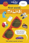Lonely Planet Kids First Words - Italian: 100 Words to Learn & Use When Traveling Food, Transport, Animals, Weather Features Bold Illustrations & Pron - 圖片 1