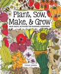 Plant, Sow, Make & Grow: Mud-Tastic Activities for Budding Gardeners - 圖片 1