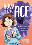 How to Be Ace: A Memoir of Growing Up Asexual - 圖片 1