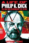 A Life of Philip K. Dick: The Man Who Remembered the Future - 圖片 1