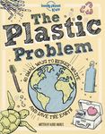 Lonely Planet Kids the Plastic Problem: Help Protect Our World Learn Zero Waste Tips & Become a Top Recycler Practical & Insightful Guide with Kid Fri - 圖片 1