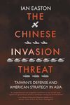 The Chinese Invasion Threat: Taiwans Defense and American Strategy in Asia - 圖片 1
