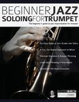 Beginner Jazz Soloing For Trumpet: The Beginner's Guide To Jazz Improvisation For Trumpet - 圖片 1