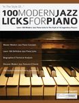 100 Modern Jazz Licks For Piano: Learn 100 Modern Jazz Piano Licks In The Style of 10 Legendary Players - 圖片 1