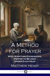 A Method for Prayer: With Scripture-Expressions, Proper to Be Used Under Each Head - 圖片 1