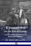 Etidorhpa or the End of Earth: The Strange History of a Mysterious Being - 圖片 1