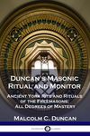 Duncan's Masonic Ritual and Monitor: Ancient York Rite and Rituals of the Freemasons; All Degrees of Mastery - 圖片 1