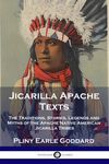 Jicarilla Apache Texts: The Traditions, Stories, Legends and Myths of the Apache Native American Jicarilla Tribes - 圖片 1