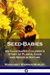Seed-Babies: An Illustrated Children's Story of Plants, Eggs and Seeds in Nature - 圖片 1