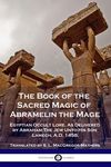 The Book of the Sacred Magic of Abramelin the Mage: Egyptian Occult Lore, As Delivered by Abraham The Jew Unto His Son Lamech, A.D. 1458. - 圖片 1